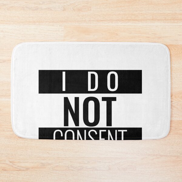 Item preview, I do NOT consent designed and sold by YourEssentials.