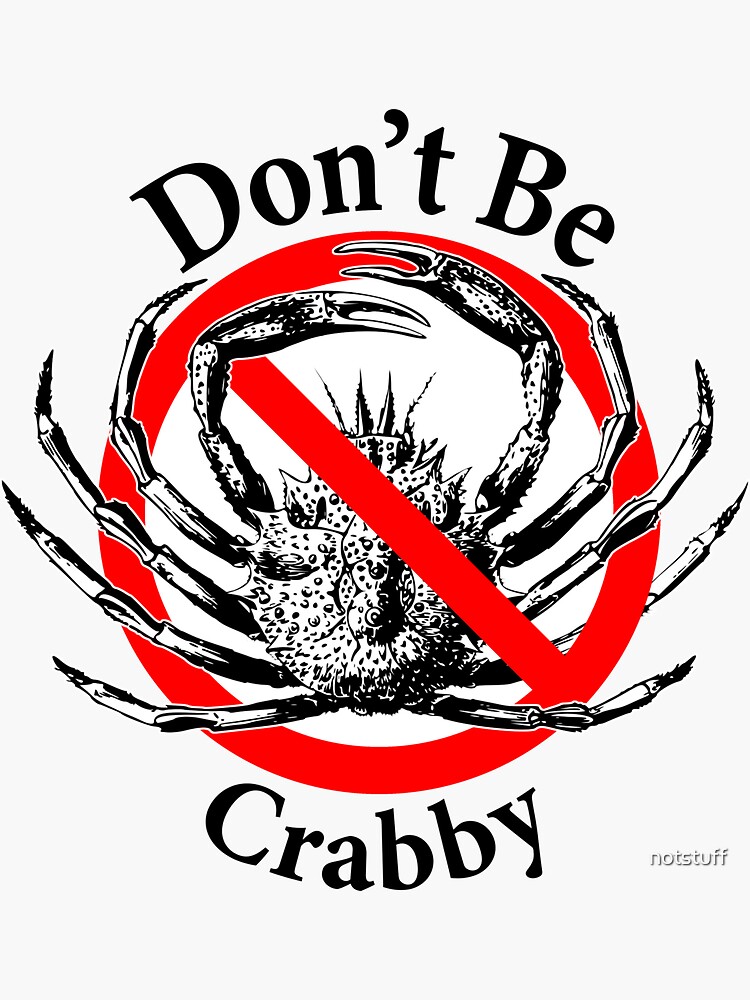 Don't Be Crabby - Be Positive - Be in a Good Mood by notstuff