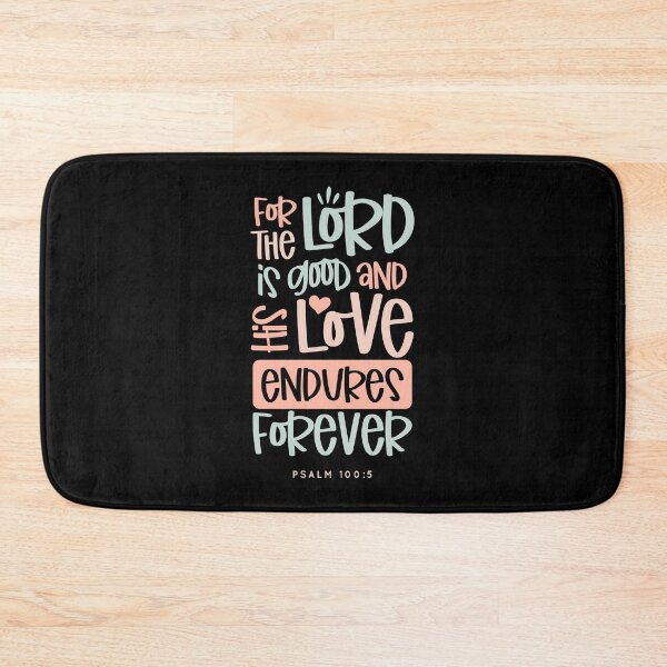 Item preview, For The Lord Is Good And His Love Endures Forever designed and sold by CatsCrew.