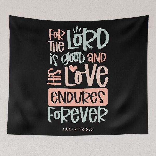 Item preview, For The Lord Is Good And His Love Endures Forever designed and sold by CatsCrew.