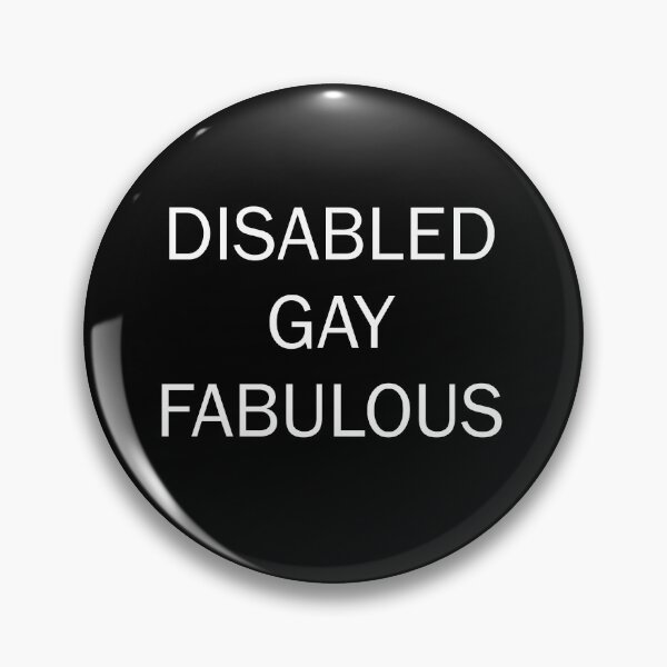 Item preview, DISABLED GAY FABULOUS designed and sold by uniqueitems.