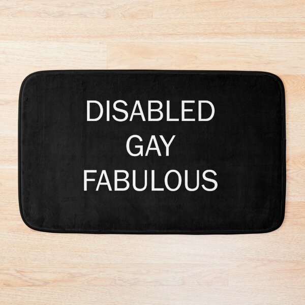 Item preview, DISABLED GAY FABULOUS designed and sold by uniqueitems.