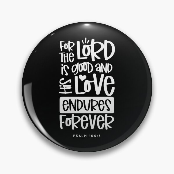 Item preview, For The Lord Is Good And His Love Endures Forever designed and sold by CatsCrew.