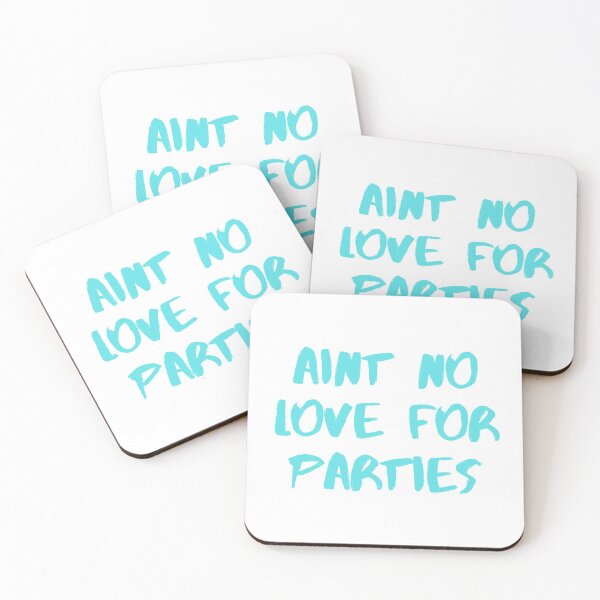 Item preview, Ain't No Love For Parties designed and sold by FabulousCL.