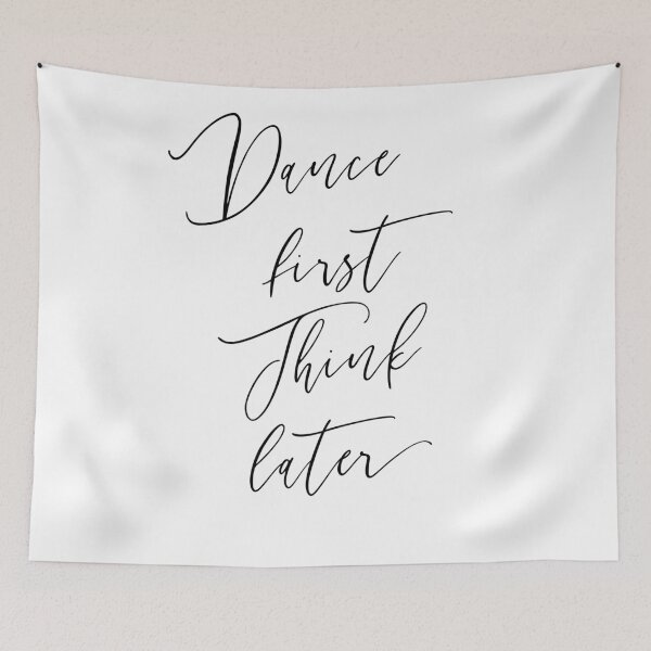 Item preview, Dance first. Think Later. It designed and sold by The Art of the  Pause.
