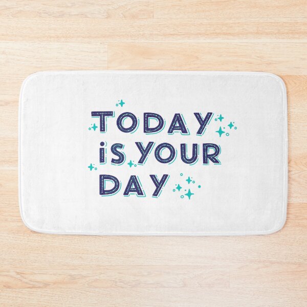 Item preview, Today is your day designed and sold by Katbydesign.