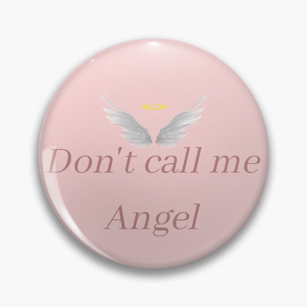 Item preview, Don't call me Angel designed and sold by SpicyCherrys.