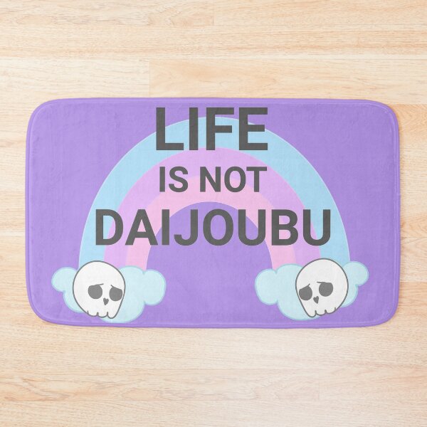 Item preview, Copy of Life is not Daijoubu designed and sold by ashleafjb.