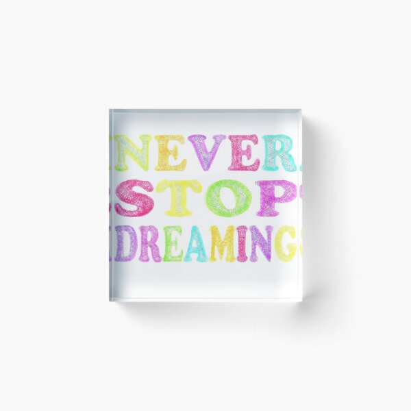 Item preview, Never stop dreaming designed and sold by StylishSpectrum.