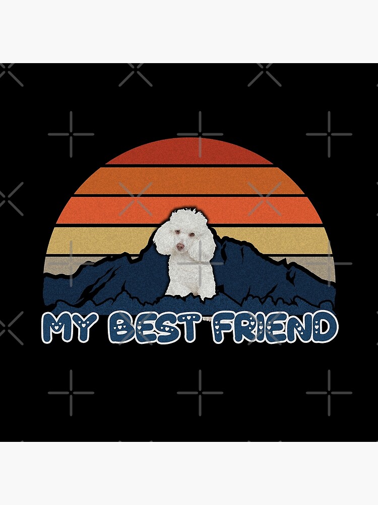 My Best Friend Poodle - Poodle Dog Sunset Mountain Grainy Artsy Design by dog-gifts