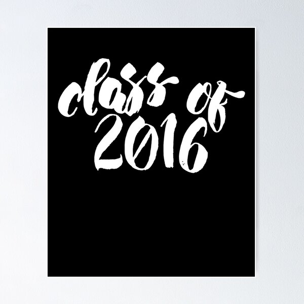 Item preview, Class of 2016 designed and sold by FrictionMaxxing.