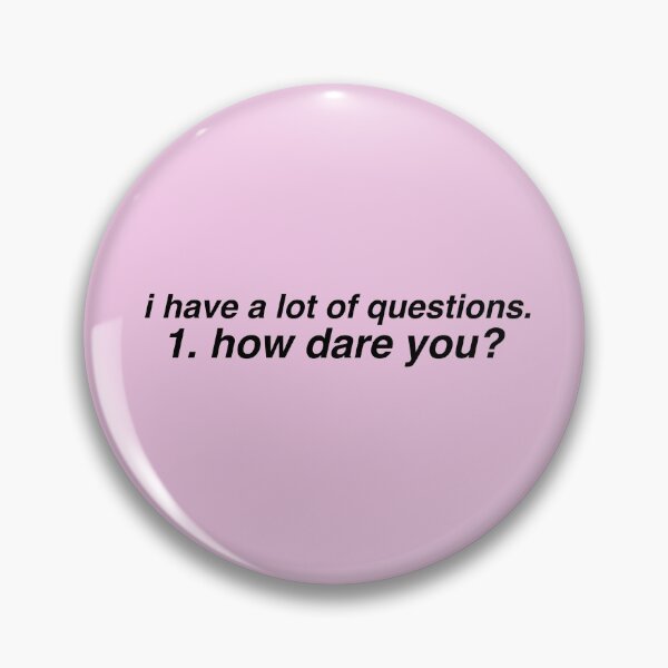 Item preview, how dare you designed and sold by gayfrickinfrog.