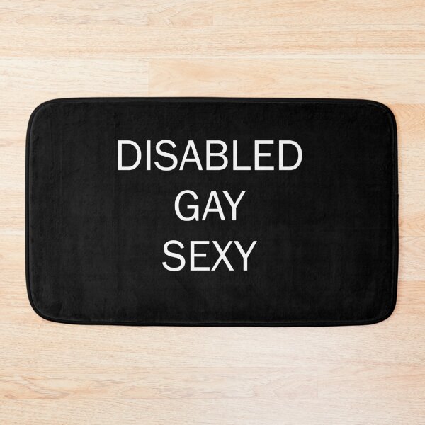 Item preview, DISABLED GAY SEXY designed and sold by uniqueitems.