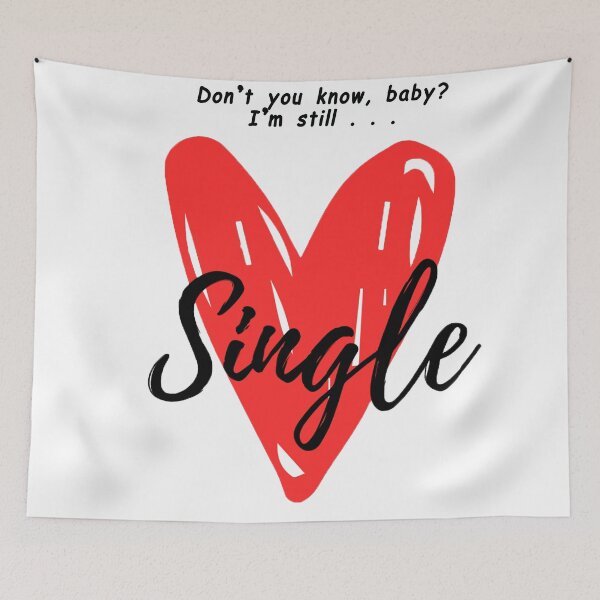 Item preview, Don't you know I'm single? designed and sold by Valentine Isla.