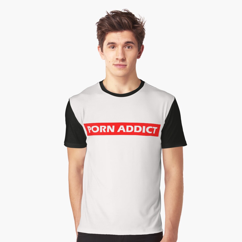 porn addict shirt