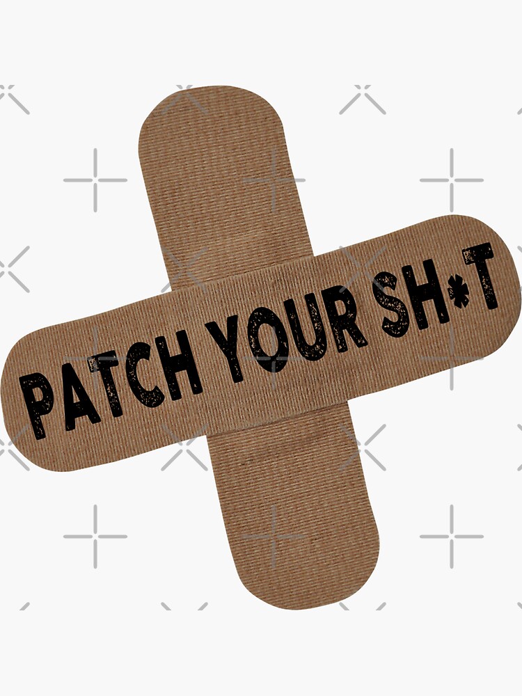 Thumbnail 3 von 3, Sticker, Cybersicherheit - Patchen Sie Ihren SH * T. designt und verkauft von clubtee.