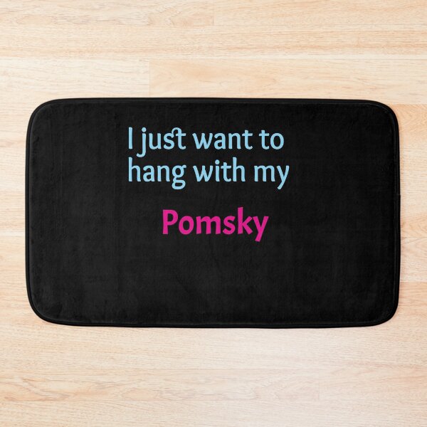 Item preview, Pomsky, I just want to hang with my Pomsky designed and sold by amrmab.