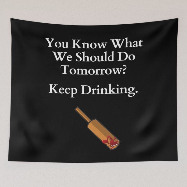 Item preview, Shaun Of The Dead - You Know What We Should Do Tomorrow? Keep Drinking. designed and sold by APrettyView.