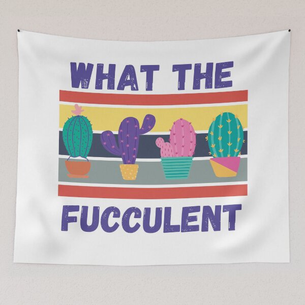 Item preview, What the fucculent designed and sold by OneTimeEngineer.