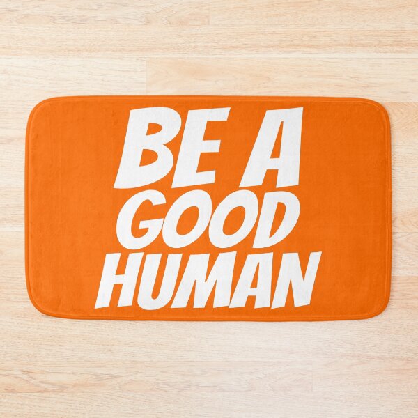 Item preview, Be a good human, be a good human nomad designed and sold by T-DESIGNEDZ.