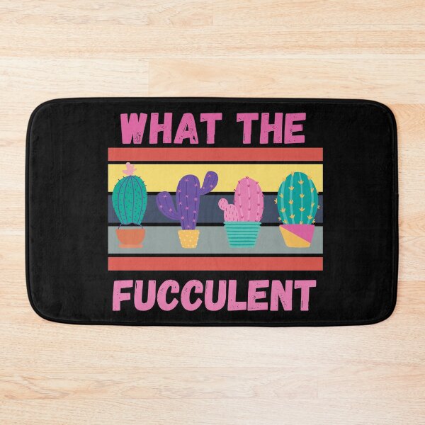Item preview, What the fucculent designed and sold by OneTimeEngineer.