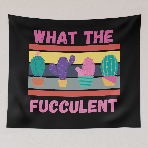 Item preview, What the fucculent designed and sold by OneTimeEngineer.
