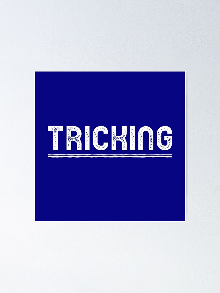Alternate view of Tricking Poster