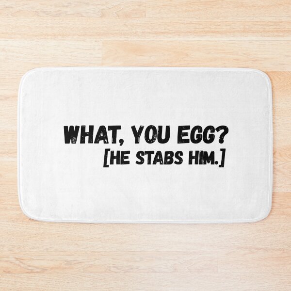 Item preview, what, you egg? he stabs him. Macbeth quote from Shakespeare  designed and sold by yoshra.