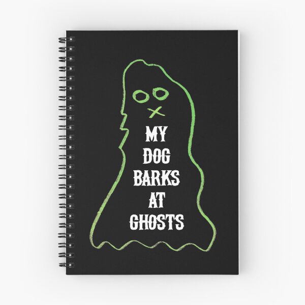 Item preview, My Dog Barks At Ghosts (Dark Contrast) designed and sold by DesignsofNote.