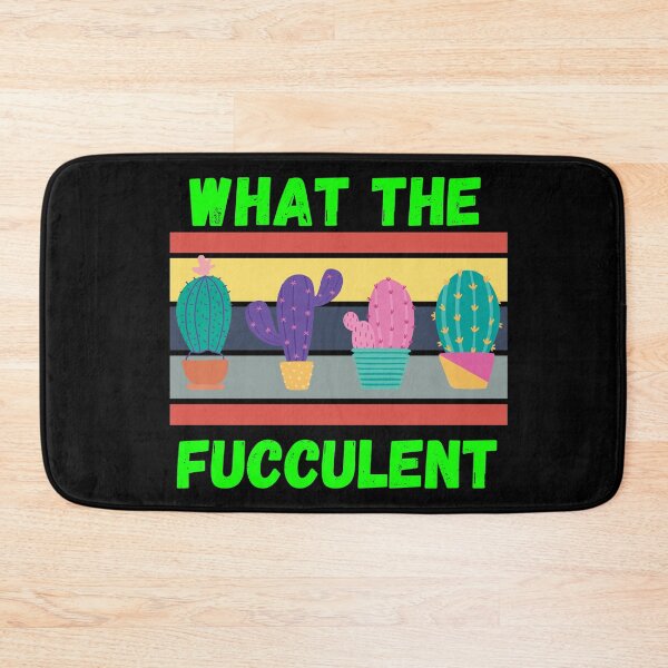 Item preview, What the fucculent designed and sold by OneTimeEngineer.