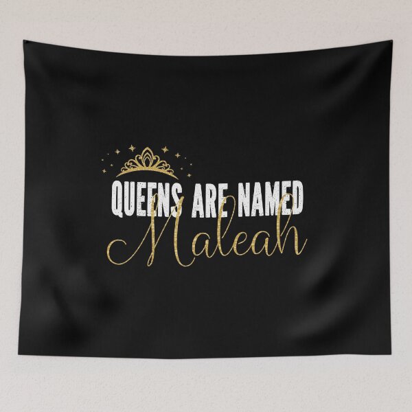 Item preview, Queens Are Named Maleah Personalized First Name Girl design designed and sold by Grabitees.