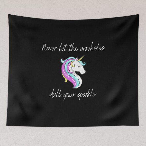 Item preview, Don't Let The Arseholes Dull Your Sparkle designed and sold by matthewpercy.