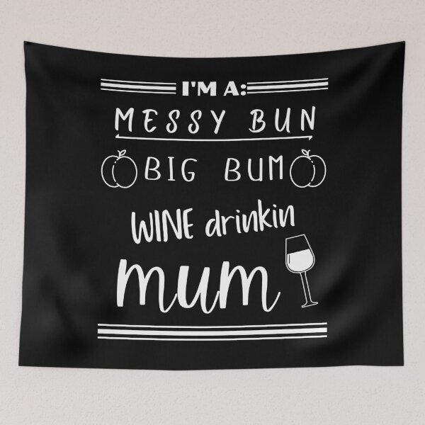 Item preview, Funny mum gift. Messy bun, big bum, Wine drinking mum. vino for mum. Gift for mum. Funny mothers day gift. designed and sold by HaychGee.