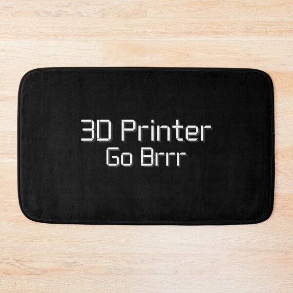Item preview, 3D Printer Go Brrr designed and sold by ToplineDesigns.