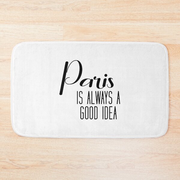 Item preview, Paris Is Always A Good Idea designed and sold by quoteedesigns.