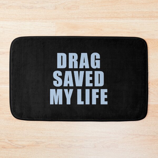 Item preview, DRAG SAVED MY LIFE BLUE designed and sold by CrystalCrush.