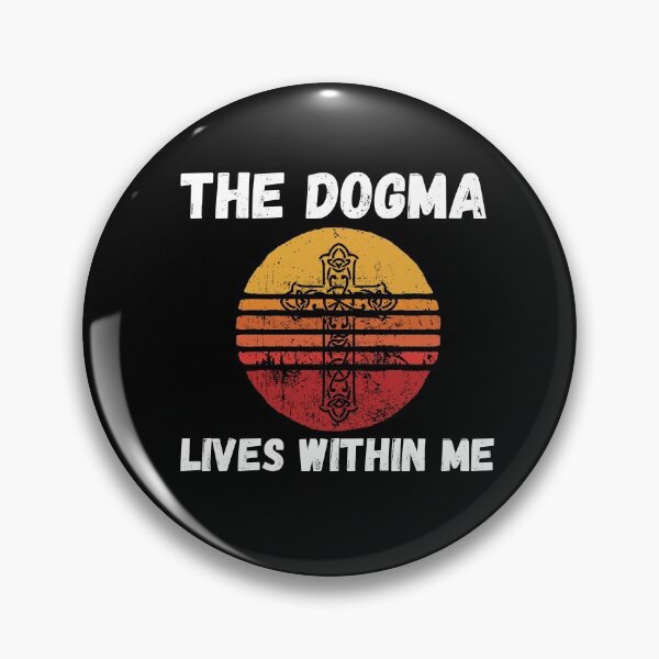 Item preview, The dogma lives loudly within me saying designed and sold by OneTimeEngineer.