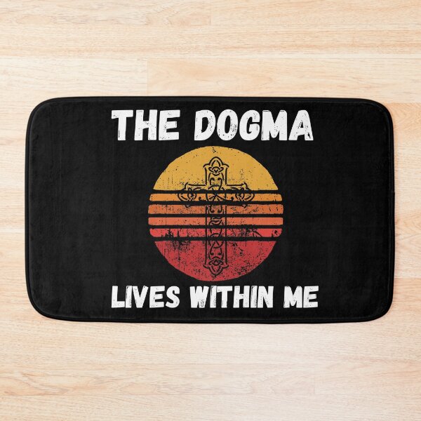 Item preview, The dogma lives loudly within me saying designed and sold by OneTimeEngineer.