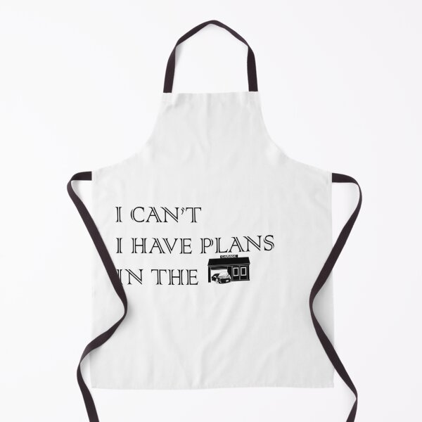 Item preview, I Cant I Have Plans In The Garage designed and sold by X-OTIC.