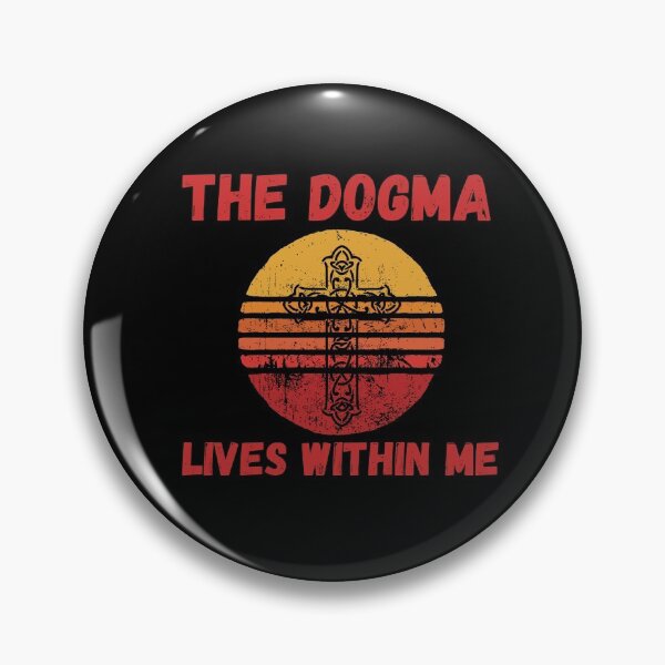 Item preview, The dogma lives loudly within me saying designed and sold by OneTimeEngineer.