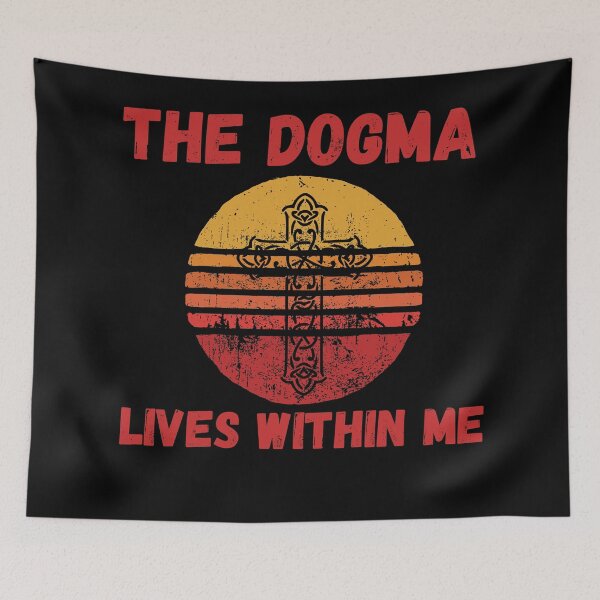 Item preview, The dogma lives loudly within me saying designed and sold by OneTimeEngineer.