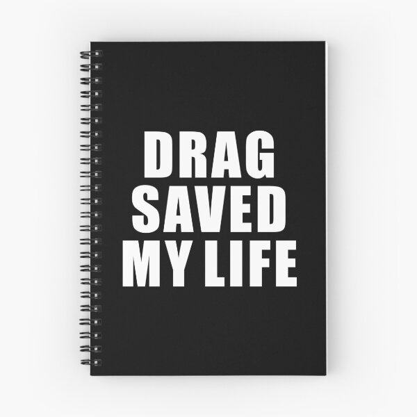 Item preview, DRAG SAVED MY LIFE designed and sold by CrystalCrush.