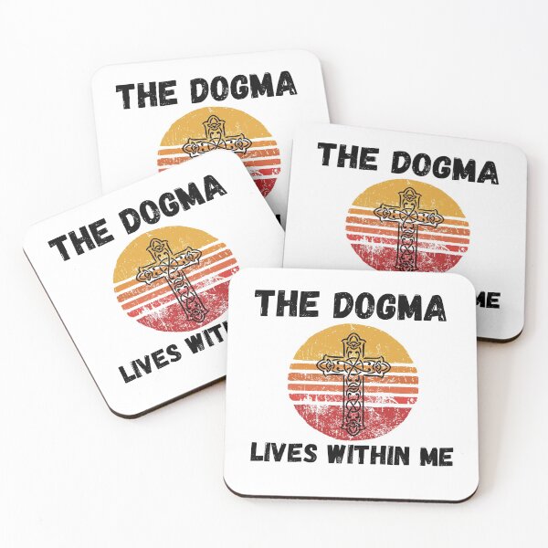 Item preview, The dogma lives loudly within me saying designed and sold by OneTimeEngineer.