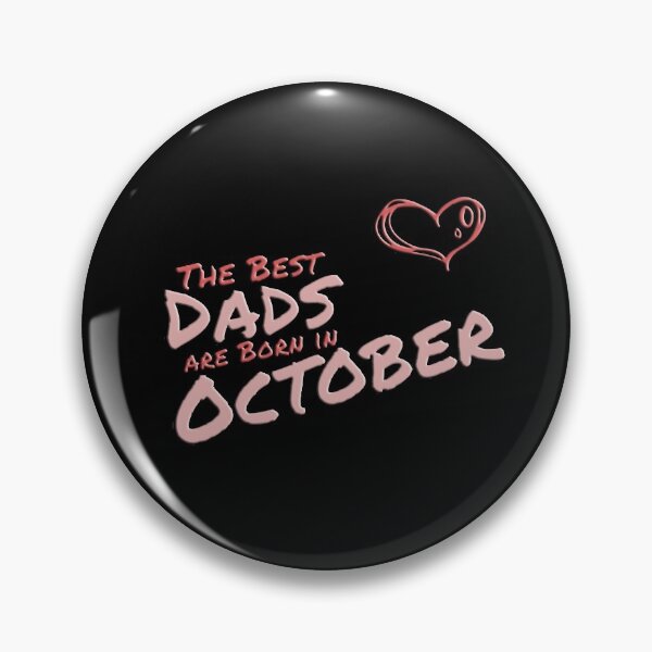 Item preview, The Best Dads Are Born in October designed and sold by Zuepfelmuetzen.