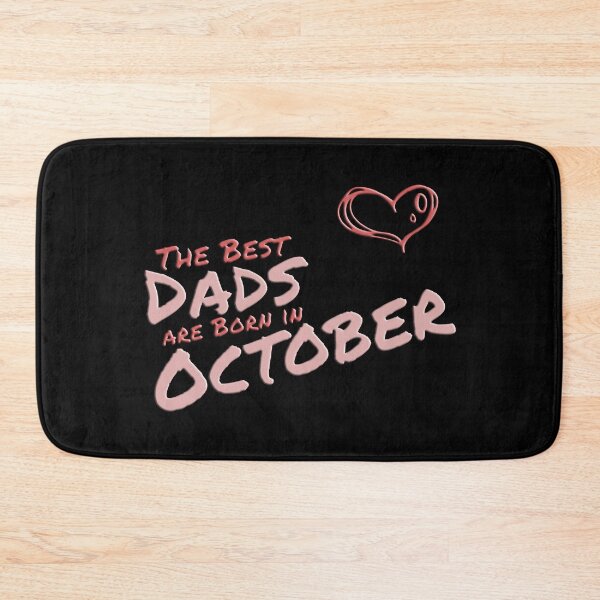 Item preview, The Best Dads Are Born in October designed and sold by Zuepfelmuetzen.