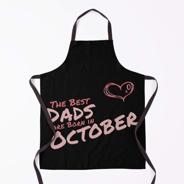 Item preview, The Best Dads Are Born in October designed and sold by Zuepfelmuetzen.
