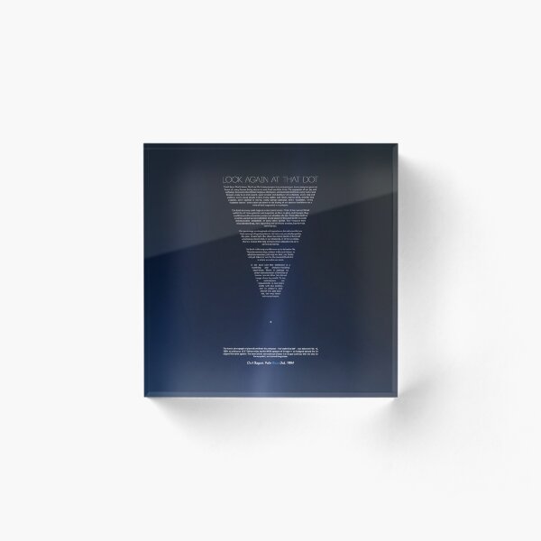 The Pale Blue Dot - Carl Sagan | version 2.0 2020 revisited Acrylic Block