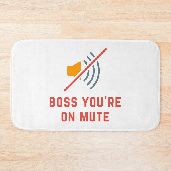 Item preview, Boss You're On Mute designed and sold by FitFabFunny.