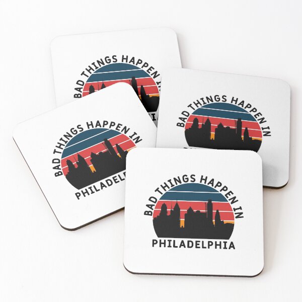 Artikelvorschau, In Philadelphia passieren schlimme Dinge entworfen und verkauft von MSA-42.
