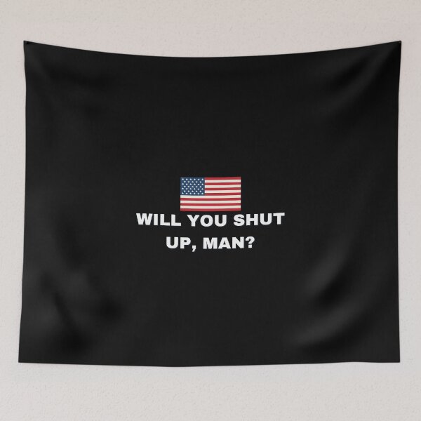 Item preview, Will You Shut Up, Man? w/ American Flag designed and sold by healthybrains.